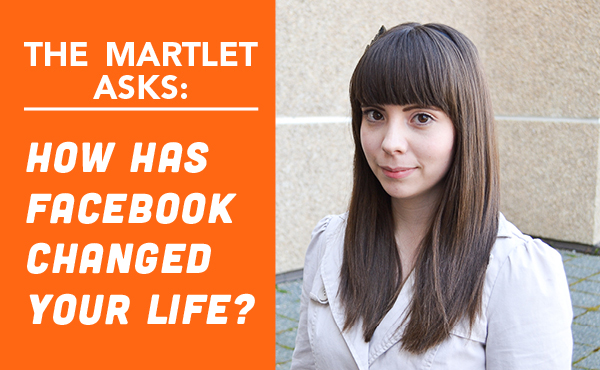 How has Facebook changed your life?