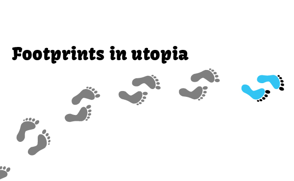 Footprints in utopia