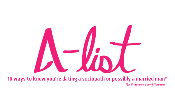 10 ways to know you’re dating a sociopath or possibly a married man*