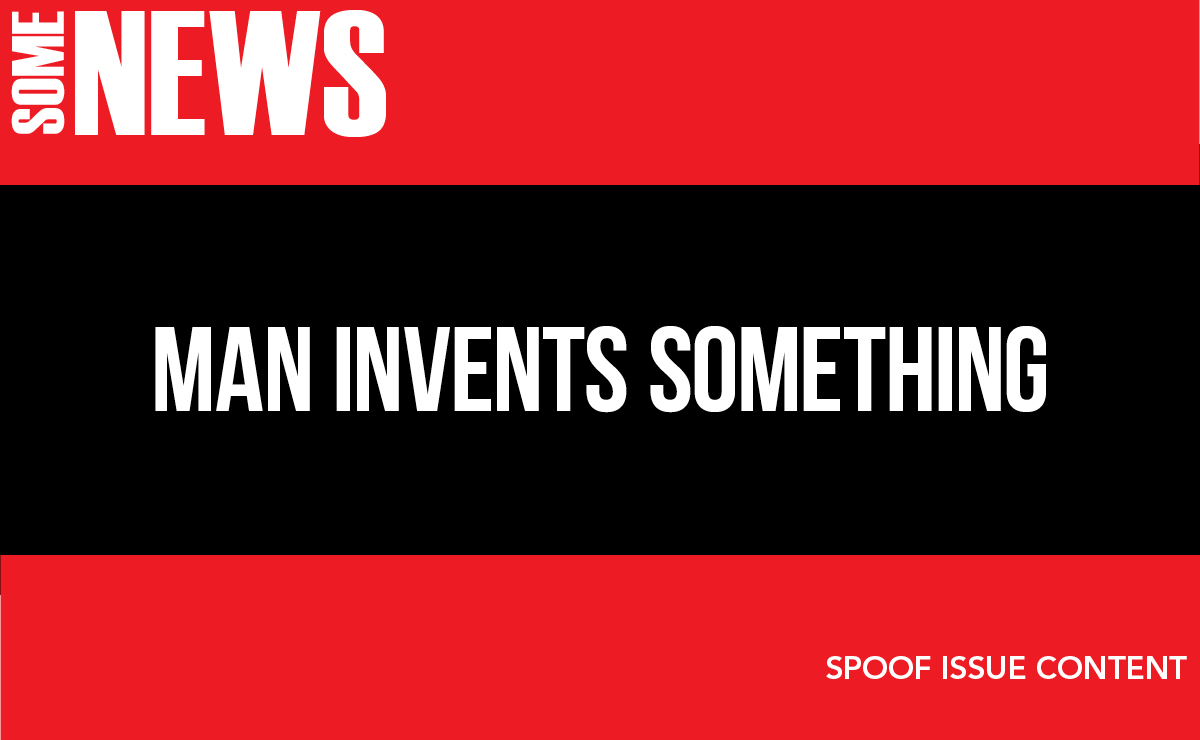 Man invents something