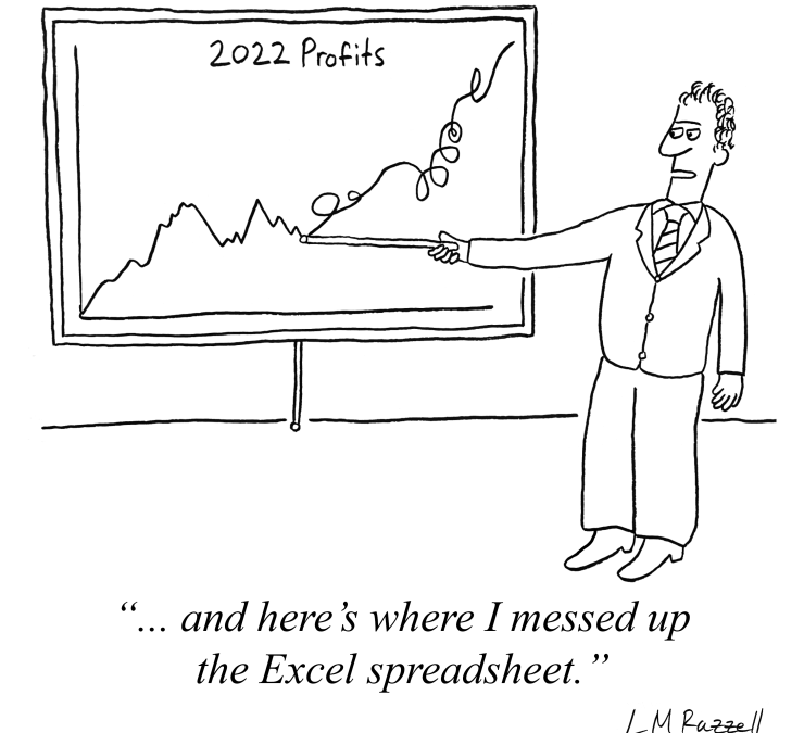 “… and here’s where I messed up the Excel spreadsheet.”