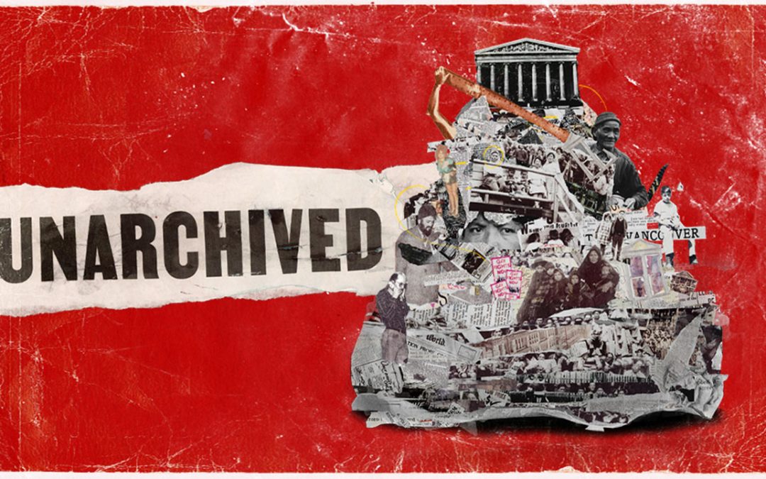“Unarchived”: Uncovering a history that has been expunged