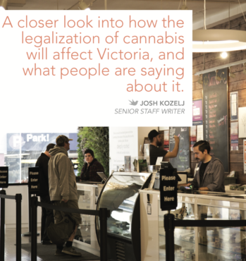 A closer look into how the legalization of cannabis will affect victoria and what people are saying about it