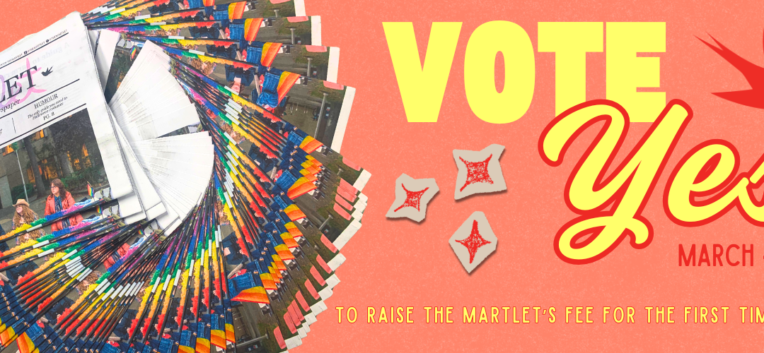 EDITORIAL | Why the Martlet is asking for a fee increase