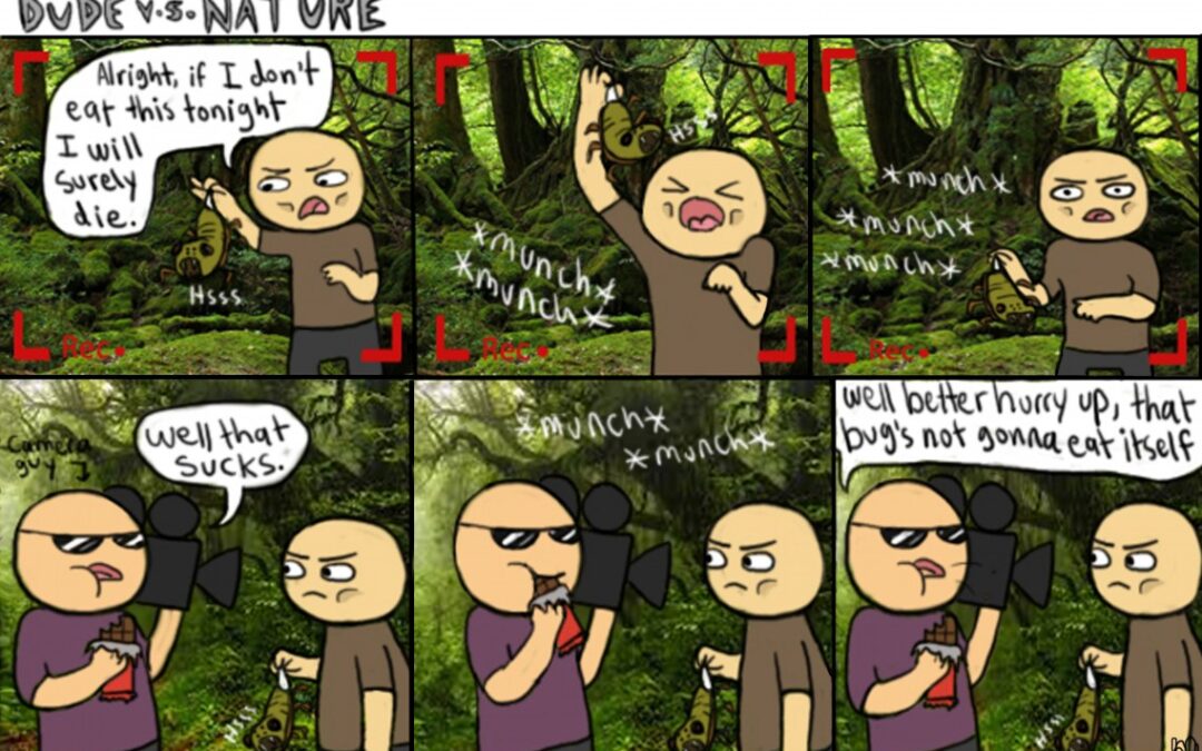 COMIC: “Dude v.s. Nature”