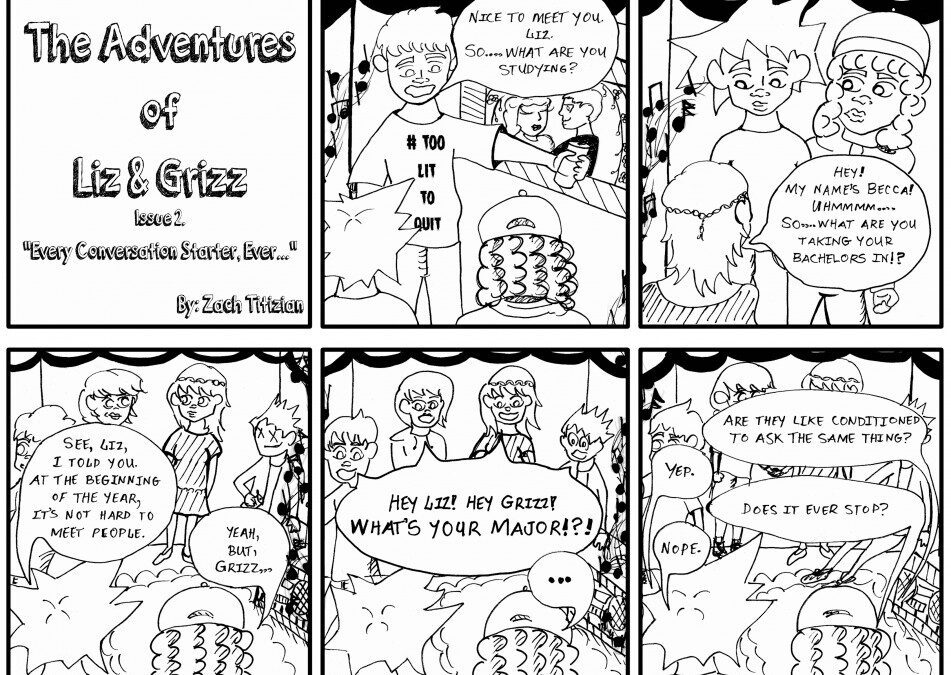 The Adventures of Liz & Grizz #2: “Every Conversation Starter, Ever…”