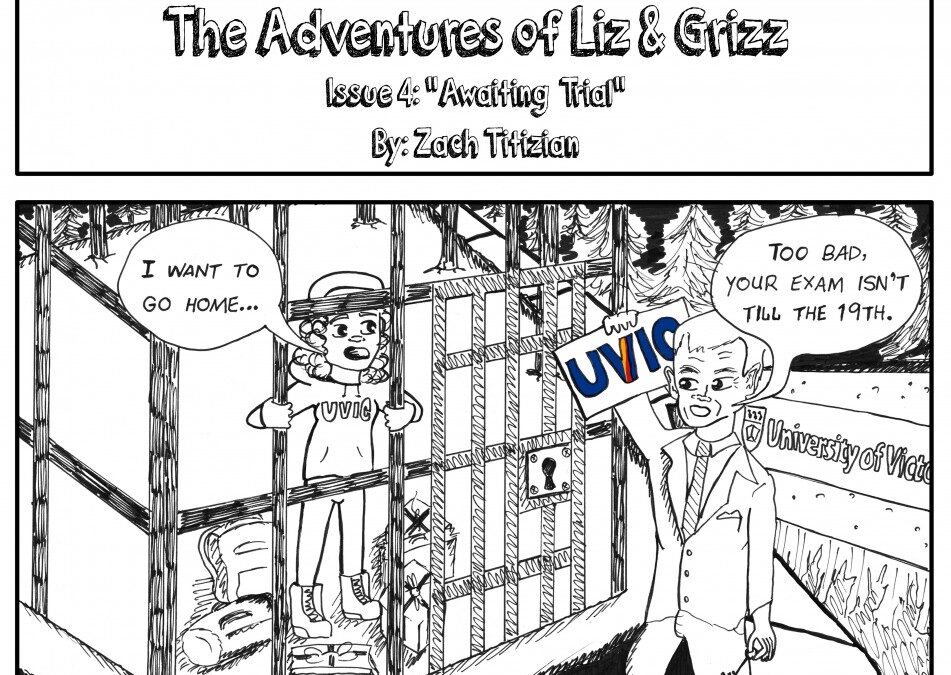 The Adventures of Liz & Grizz #4: “Awaiting Trial”