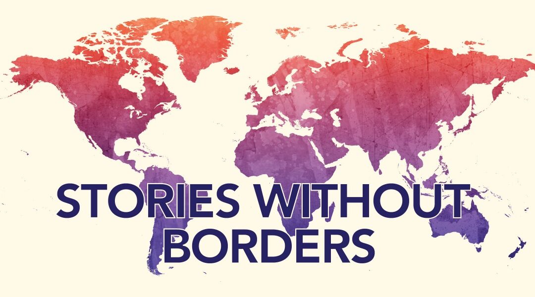 Stories Without Borders: Part Three